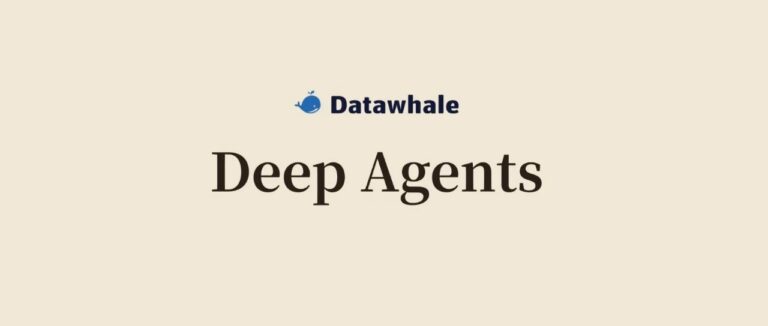《Deep Agents实战》项目正式发布，一起走向生产级Agent！
